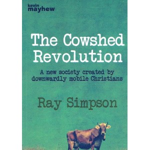 The Cowshed Revolution by Ray Simpson